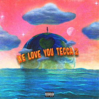 "Never Left" by Lil Tecca