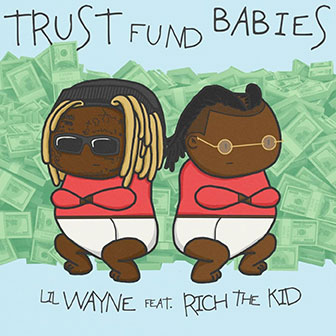 "Trust Fund Babies" album by Lil Wayne