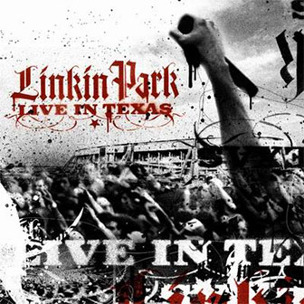 "Live In Texas" album by Linkin Park