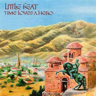 "Time Loves A Hero" album by Little Feat