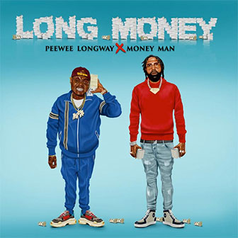 "Long Money" album by Peewee Longway & Money Man