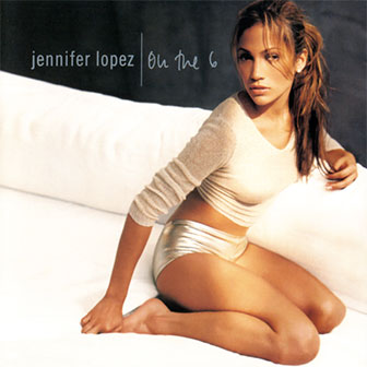"On The 6" album by Jennifer Lopez