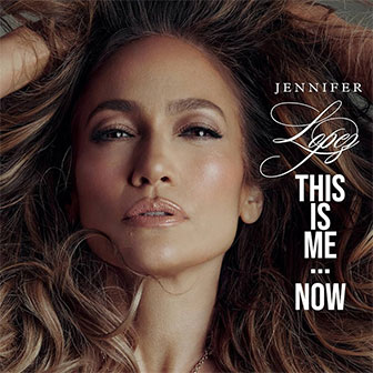 "This Is Me...Now" album by Jennifer Lopez
