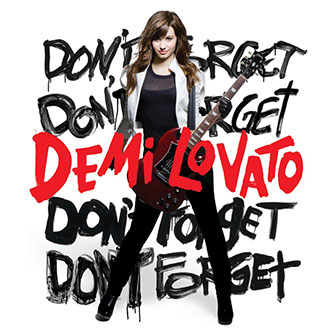 "Don't Forget" by Demi Lovato