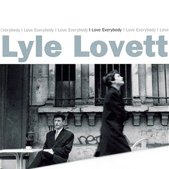 "I Love Everybody" album by Lyle Lovett