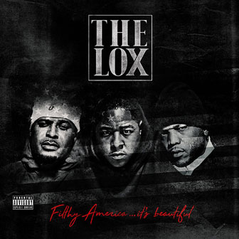 "Filthy America...It's Beautiful" album by The Lox