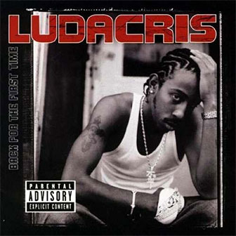 "Back For The First Time" album by Ludacris