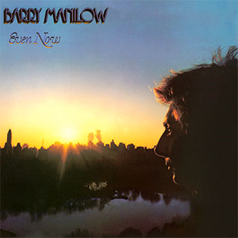 "Even Now" album by Barry Manilow