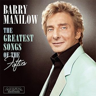 "Greatest Songs Of The 50s" album by Barry Manilow