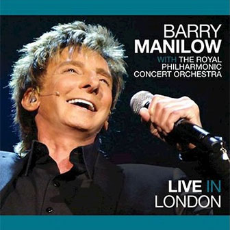 "Live In London" album by Barry Manilow