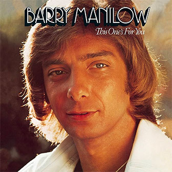 "This One's For You" album by Barry Manilow