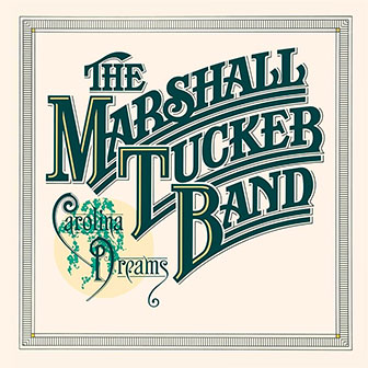 "Carolina Dreams" album by Marshall Tucker Band