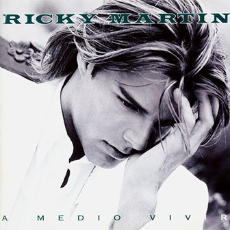 "A Medio Vivir" album by Ricky Martin