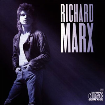 "Hold On To The Nights" by Richard Marx