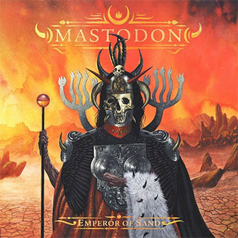 "Emperor Of Sand" album by Mastodon