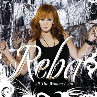 "All The Women I Am" album by Reba McEntire