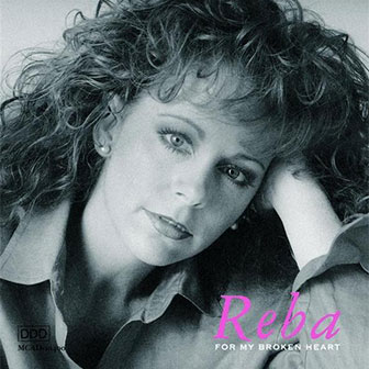 "For My Broken Heart" album by Reba McEntire