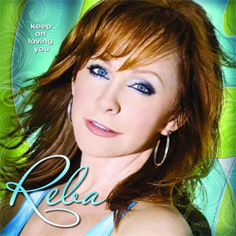 "Keep On Loving You" album by Reba McEntire