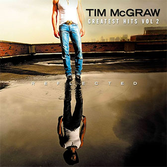 "Greatest Hits Vol 2: Reflected" album by Tim McGraw
