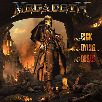`The Sick, The Dying...And The Dead" album by Megadeth