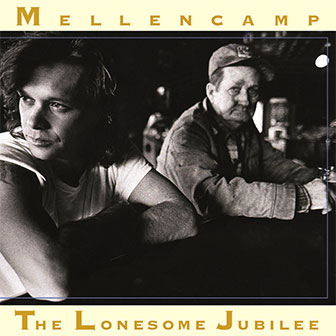 "The Lonesome Jubilee" album by John Mellencamp
