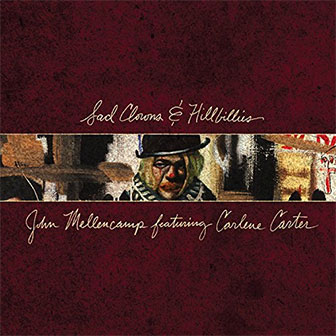 "Sad Clowns & Hillbillies" album by John Mellencamp