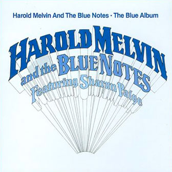 "The Blue Album" album by Harold Melvin & The Blue Notes