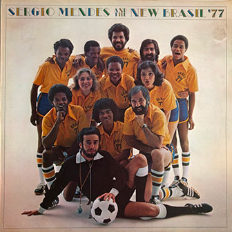 "Sergio Mendes And The New Brasil 77" album