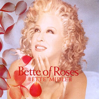 "Bette Of Roses" album by Bette Midler