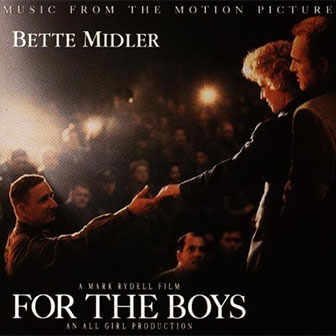 "For The Boys" Soundtrack by Bette Midler