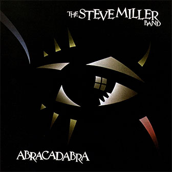 "Abracadabra" album by Steve Miller Band