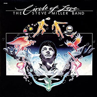 "Circle Of Love" album by Steve Miller Band