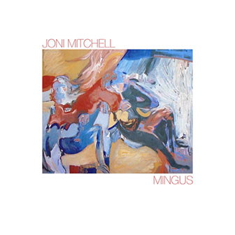 "Mingus" album by Joni Mitchell