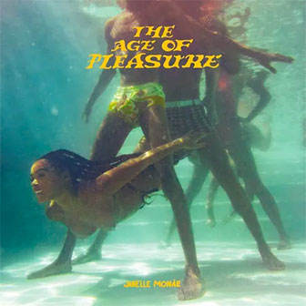 "The Age Of Pleasure" album by Janelle Monae