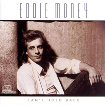 "Can't Hold Back" album by Eddie Money