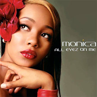 "All Eyez On Me" album by Monica