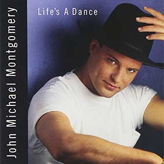 "Life's A Dance" album by John Michael Montgomery