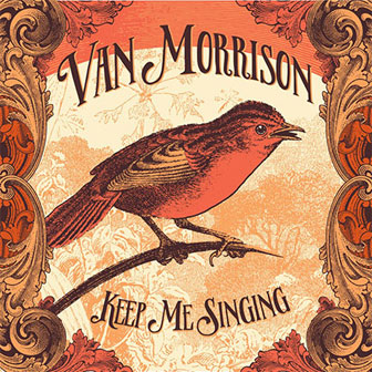 "Keep Me Singing" album by Van Morrison