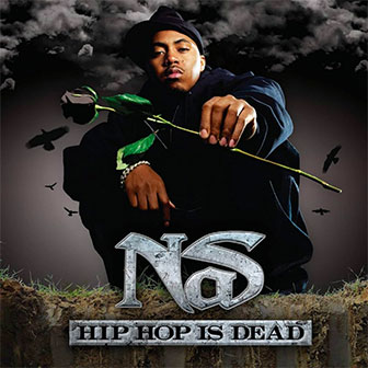 "Hip Hop Is Dead" album by Nas