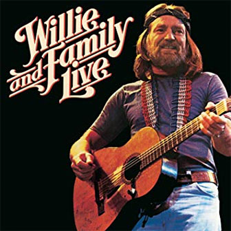 "Willie And Family Live" album by Willie Nelson