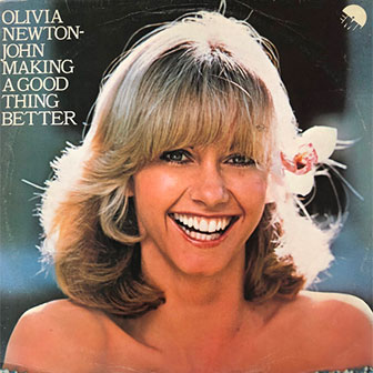"Making A Good Thing Better" album by Olivia Newton-John