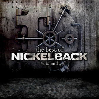 "The Best Of Nickelback: Volume 1" album