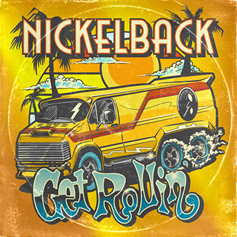 "Get Rollin'" album by Nickelback