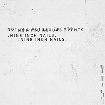 "Not The Actual Events" EP by Nine Inch Nails