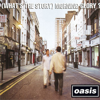"What's The Story Morning Glory" album