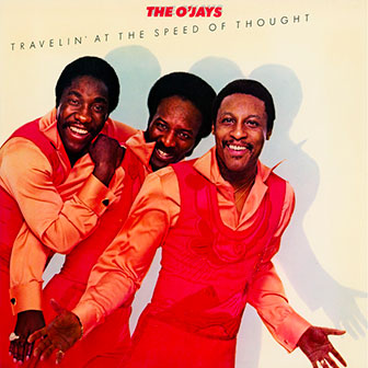 "Travelin' At The Speed Of Thought" album by The O'Jays