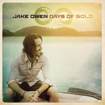 "Days Of Gold" album by Jake Owen