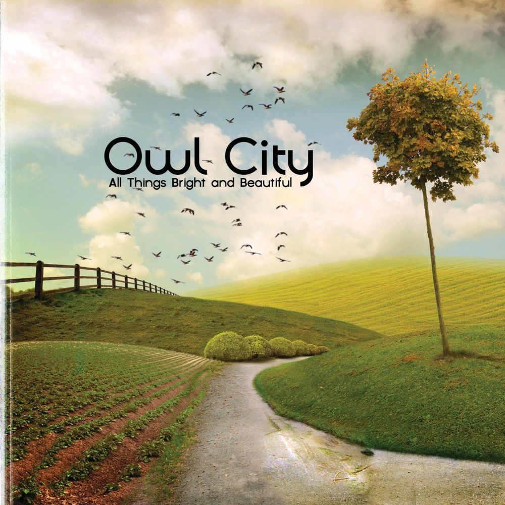 "All Things Bright And Beautiful" album by Owl City
