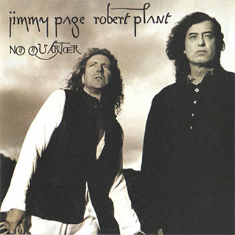 "No Quarter" album by Jimmy Page & Robert Plant