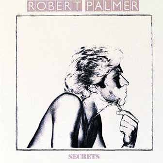 "Secrets" album by Robert Palmer